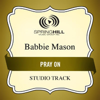 Babbie Mason - Pray On