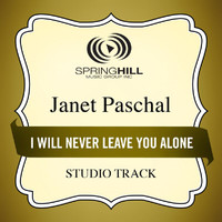 Janet Paschal - I Will Never Leave You Alone