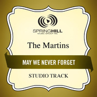 The Martins - May We Never Forget