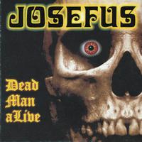 Josefus - Dead Man Alive