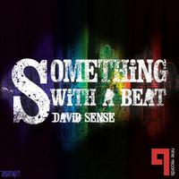 David Sense - Something With A Beat