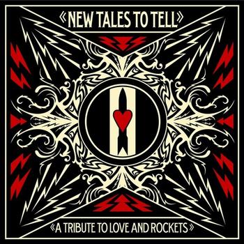 Various Artists - New Tales To Tell: A Tribute To Love And Rockets