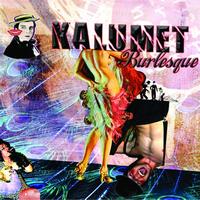 Kalumet - Burlesque