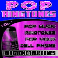 Ringtone Truetones - Pop Ringtones Vol. 1 - Pop Music Ringtones For Your Cell Phone