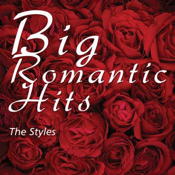The Styles - Big Romantic Hits
