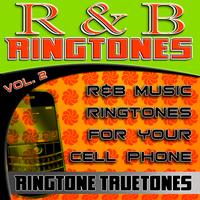 Ringtone Truetones - R&B Ringtones Vol. 2 - R&B Music Ringtones For Your Cell Phone