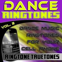 Ringtone Truetones - Dance Ringtones Vol. 2 - Dance Music Ringtones For Your Cell Phone