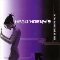 Head Horny's - Do U Believe In You - Single