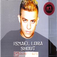 Ismael Lora - Shout - Single