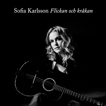 Sofia Karlsson - Flickan och kråkan