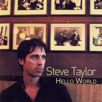 STEVE TAYLOR - Hello World