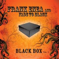 Frank Enea - Fade To Black Box Vol. 1