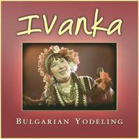 Ivanka Ivanova - Bulgarian Yodeling