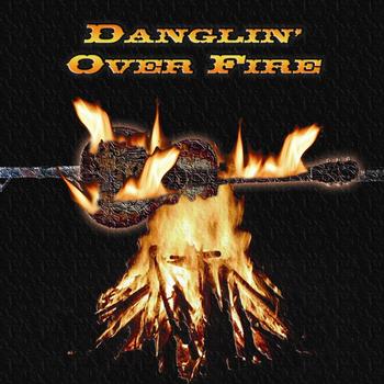 Various Artists - Danglin' Over Fire