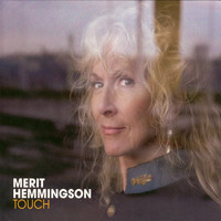 Merit Hemmingson - Touch