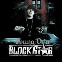 Young Dru - Block Star