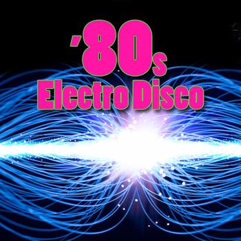 Various Artists - 80s Electro Disco (Re-Recorded / Remastered Versions)