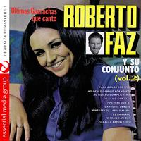 Roberto Faz - Ultimos Boleros Que Canto Vol. 2 (Digitally Remastered)