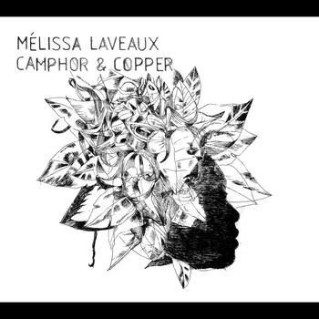 Mélissa Laveaux - Camphor & Copper (Bonus Track Version)