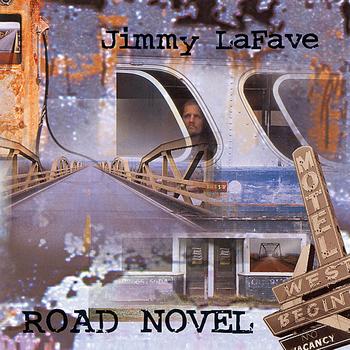 Jimmy LaFave - Road Novel