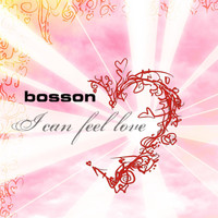 Bosson - I can feel love