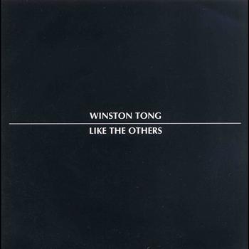 Winston Tong - Like the Others