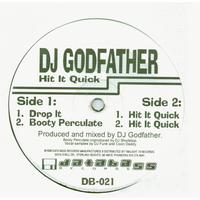 DJ Godfather - Hit it Quick