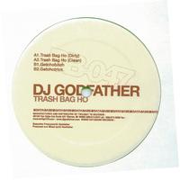 DJ Godfather - Trash Bag Ho