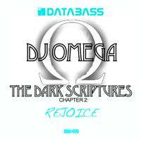 DJ Omega - The Dark Scriptures Chapter 2: Rejoice