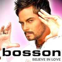 Bosson - Believe In Love
