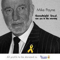Mike Payne - Goodnight Dad, I'll See You In the Morning (Charity Single)