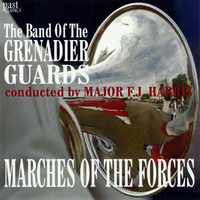 The Band Of The Grenadier Guards - Marches Of The Forces
