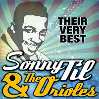 Sonny Til & The Orioles - Their Very Best