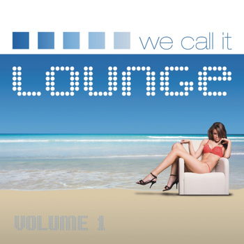 Various Artists - We Call It Lounge, Vol. 1