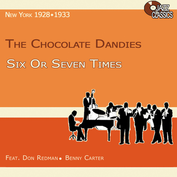 The Chocolate Dandies - Six or Seven Times
