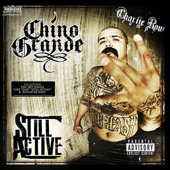 Chino Grande - Still Active (Explicit)