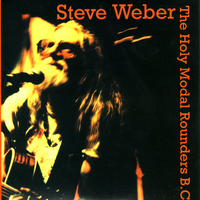 Steve Weber - The Holy Modal Rounders B.C.