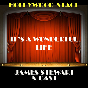James Stewart & Cast - It's A Wonderful Life