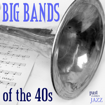 Various Artists - Big Bands Of The 40s