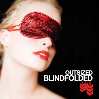Outsized - Blindfolded