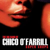 Chico O'Farrill - Super Chops