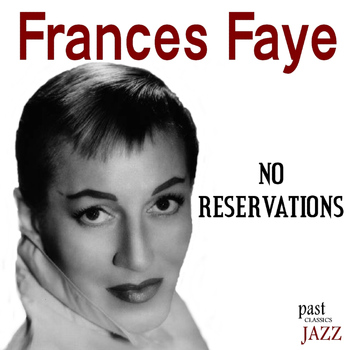 Frances Faye - No Reservations