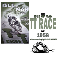 Graham Walker - The Isle Of Man TT Race Of 1958