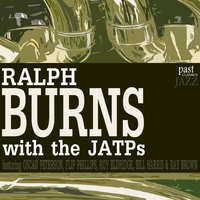Ralph Burns - Ralph Burns With The JATPs