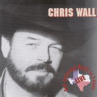 Chris Wall - Any Saturday Night in Texas