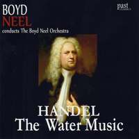 The Boyd Neel Orchestra - Handel: The Water Music