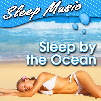 Sleep Music - Sleep by the Ocean (Nature Sounds)