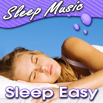 Sleep Music - Sleep Easy (Relaxing Music to Help You Sleep)