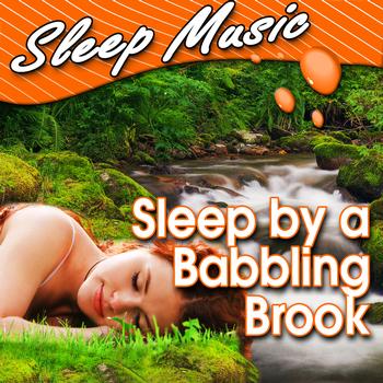 Sleep Music - Sleep by a Babbling Brook (Nature Sounds)