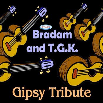 Bradam, Tribute Gipsy King - Gipsy Tribute